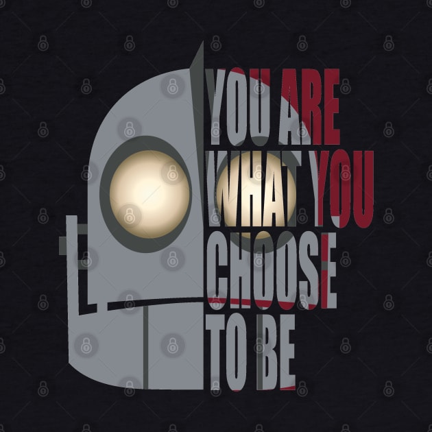 You Are What You Choose To Be by joefixit2